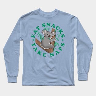 Eat Snacks Take Naps Koala Long Sleeve T-Shirt